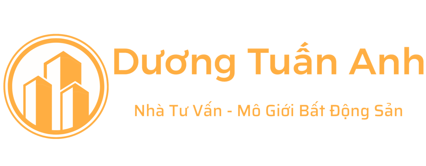 Dương Tuấn Anh Nhà Tư Vấn – Mô Giới Bất Động Sản